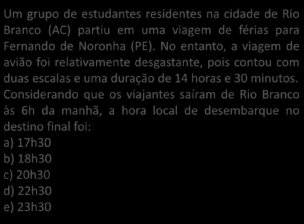 Um grupo de estudantes residentes na cidade de Rio Branco (AC) partiu em uma viagem de férias para Fernando de Noronha (PE).