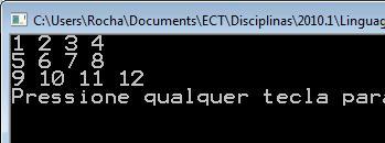 int main(){ int m[3][4], i, j; for(i=0; i<3; i++) for(j=0; j<4; j++) m[i][j] = (i*4)+j+1; for(i=0; i<3;