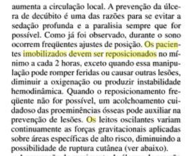 Questão 34: Na referida questão, a assertiva I está incorreta pois, os pacientes devem ser imobilizados no mínimo a cada 2 horas e não 4.