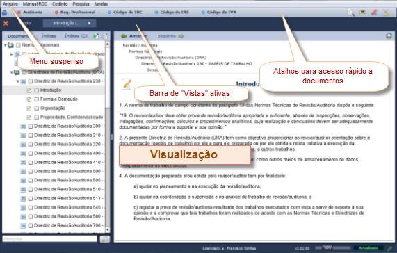 Ao selecionar uma das entradas disponíveis no menu inicial, é exibida a "vista", com o conteúdo escolhido, conforme o exemplo