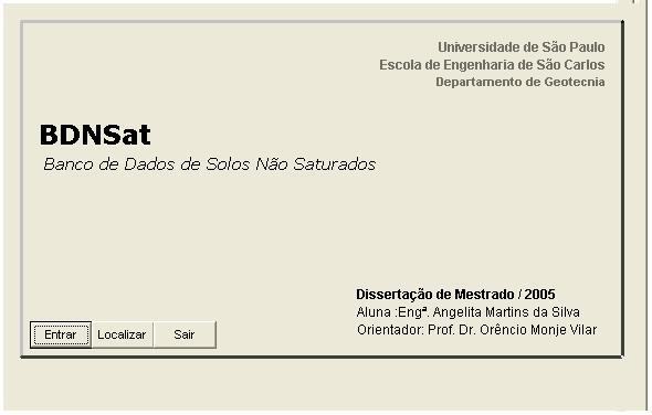 70 Uma tela de apresentação (Figura 5.1) se iniciará, quando então são dadas ao usuário as seguintes opções: Figura 5.