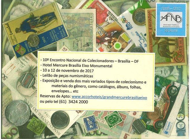 2017, 10º Encontro Nacional de Brasília. Organização: Associação Filatélica e Numismática de Brasília. *Dia 23.11.