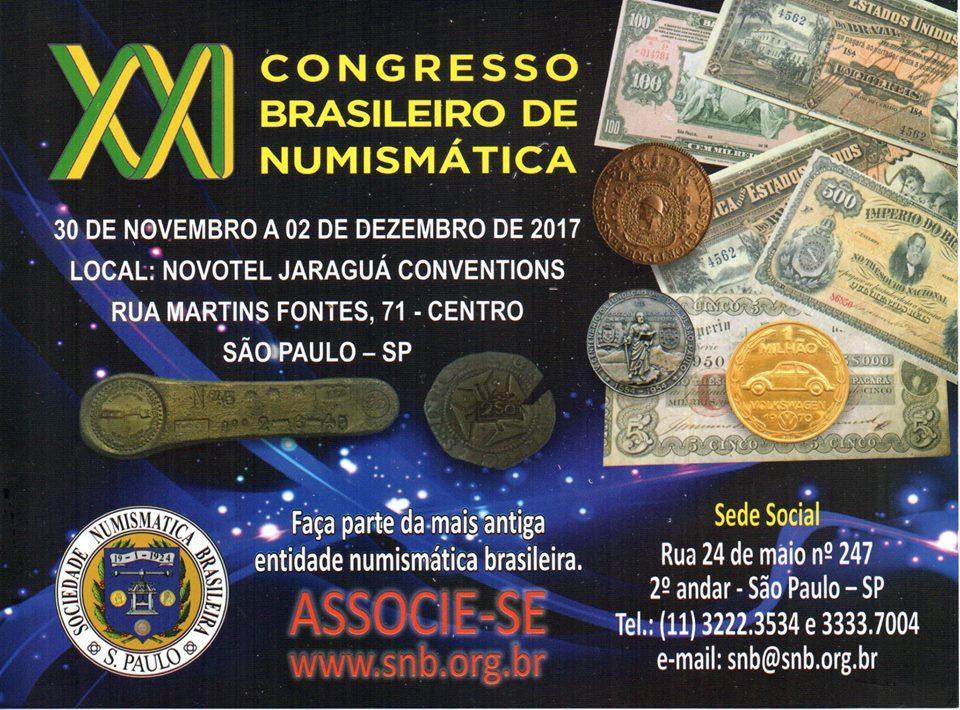 *De 30.11 a 02.12.2017, XXI Congresso Brasileiro de Numismática - São Paulo SP. *De 15 a 17.