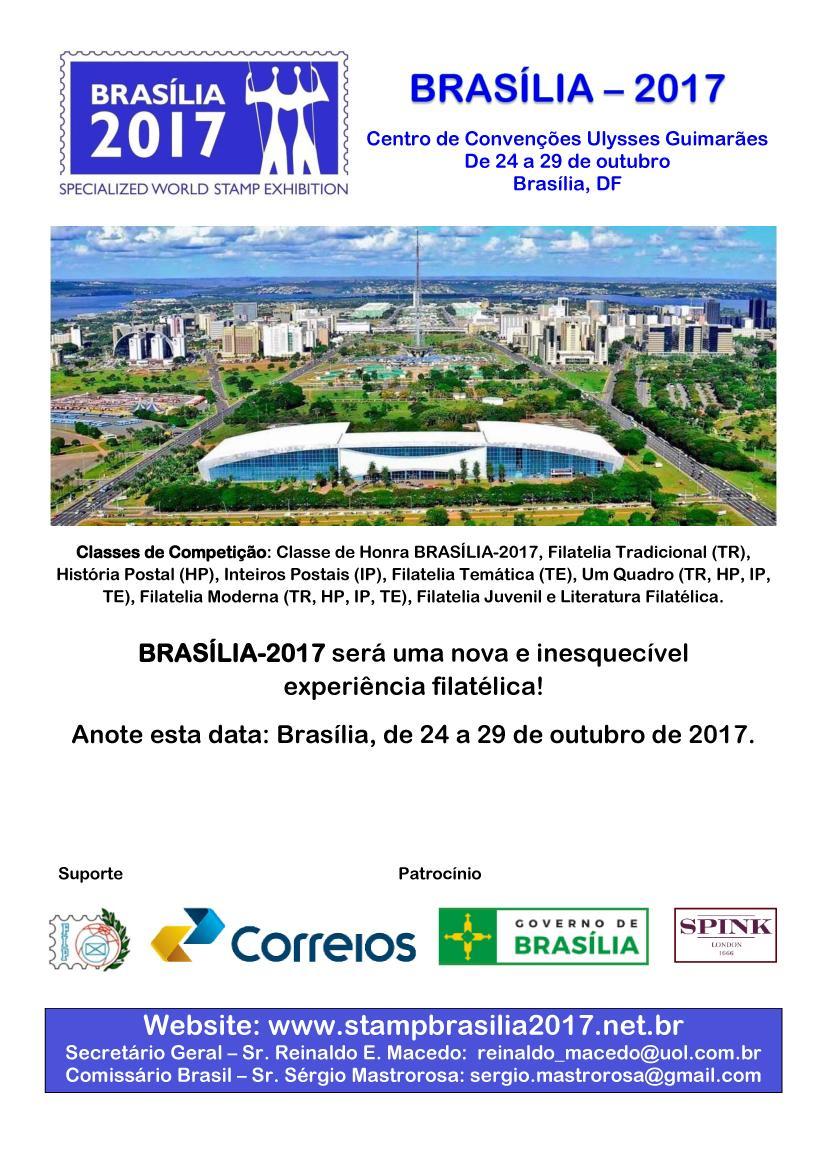 *De 24 a 27.10.2017, BRASÍLIA 2017 Exposição Filatélica Internacional. Local: Centro de Convenções Ulysses Guimarães, Brasília/DF. A exposição contará aproximadamente com 2.