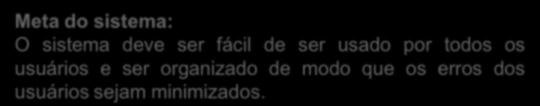 Se estes não forem atendidos, o sistema é inútil. Requisitos Não Funcionais Organizacionais: Refere-se a políticas e procedimentos nas organizações do cliente e do desenvolvedor. Ex.