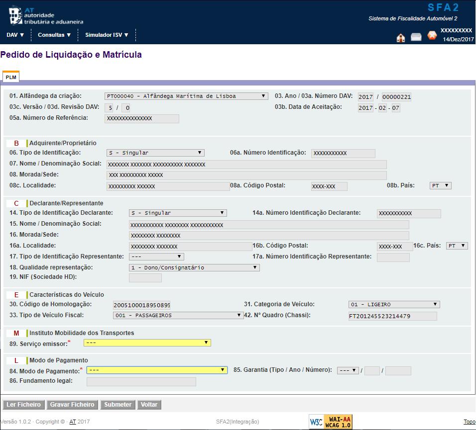 Figura 13: Ecrã de Pedido de Liquidação e Matrícula com dados da DAV Neste formulário o utilizador deve preencher os campos Serviço emissor e Modo de
