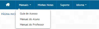 plataforma. Barra de Menus do Moodle: Figura 5 Manuais: Acessa o guia do Aluno, Manual do Aluno, Manual do Professor. Minhas Notas: Faz o direcionamento para o Portal Administrativo.