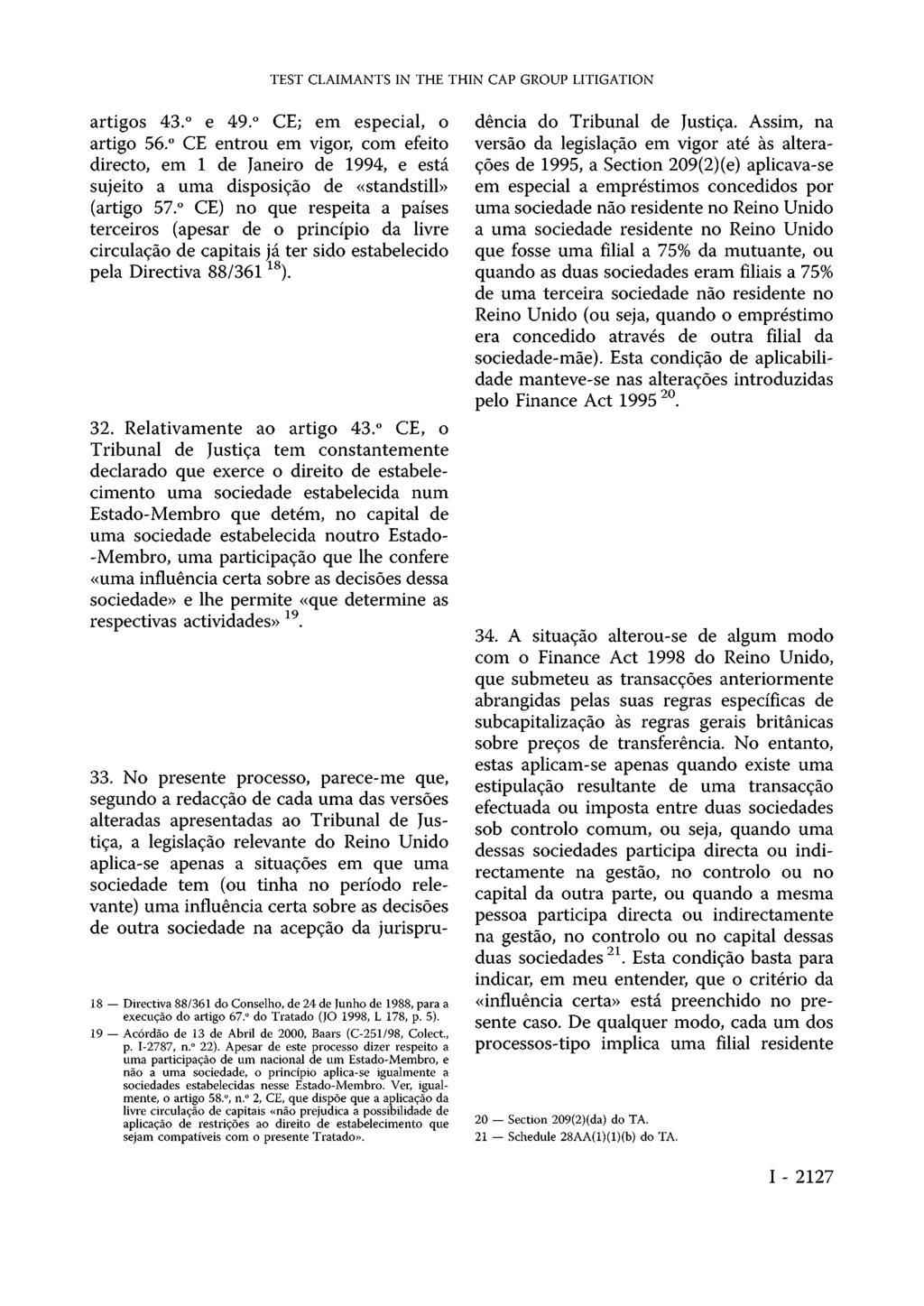 TEST CLAIMANTS IN THE THIN CAP GROUP LITIGATION artigos 43. e 49. CE; em especial, o artigo 56.