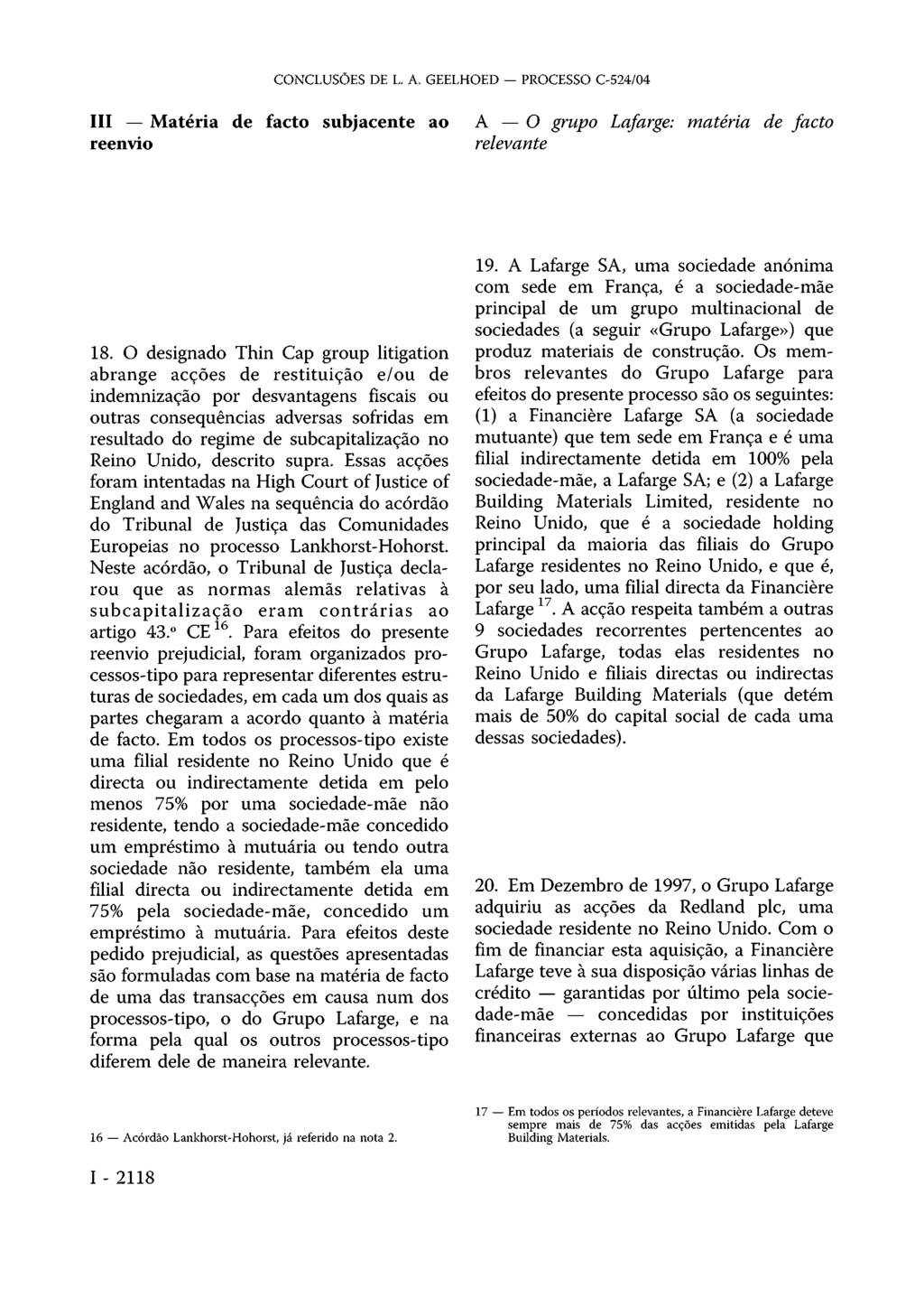 III Matéria de facto subjacente ao reenvio A O grupo Lafarge: matéria relevante de facto 18.