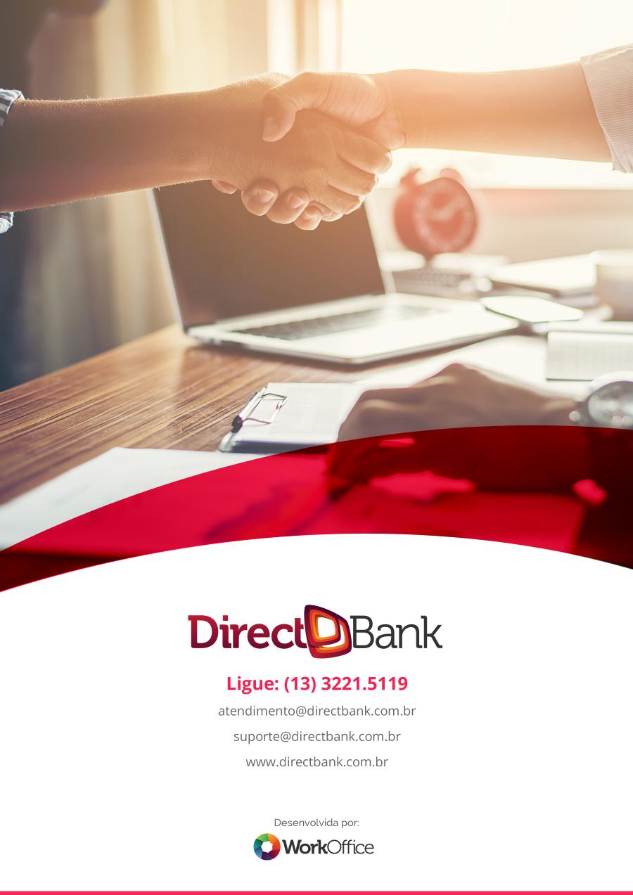 L i g u e : ( 1 3 ) 3 2 2 1.5 1 1 9 atendimento@directbank.com.