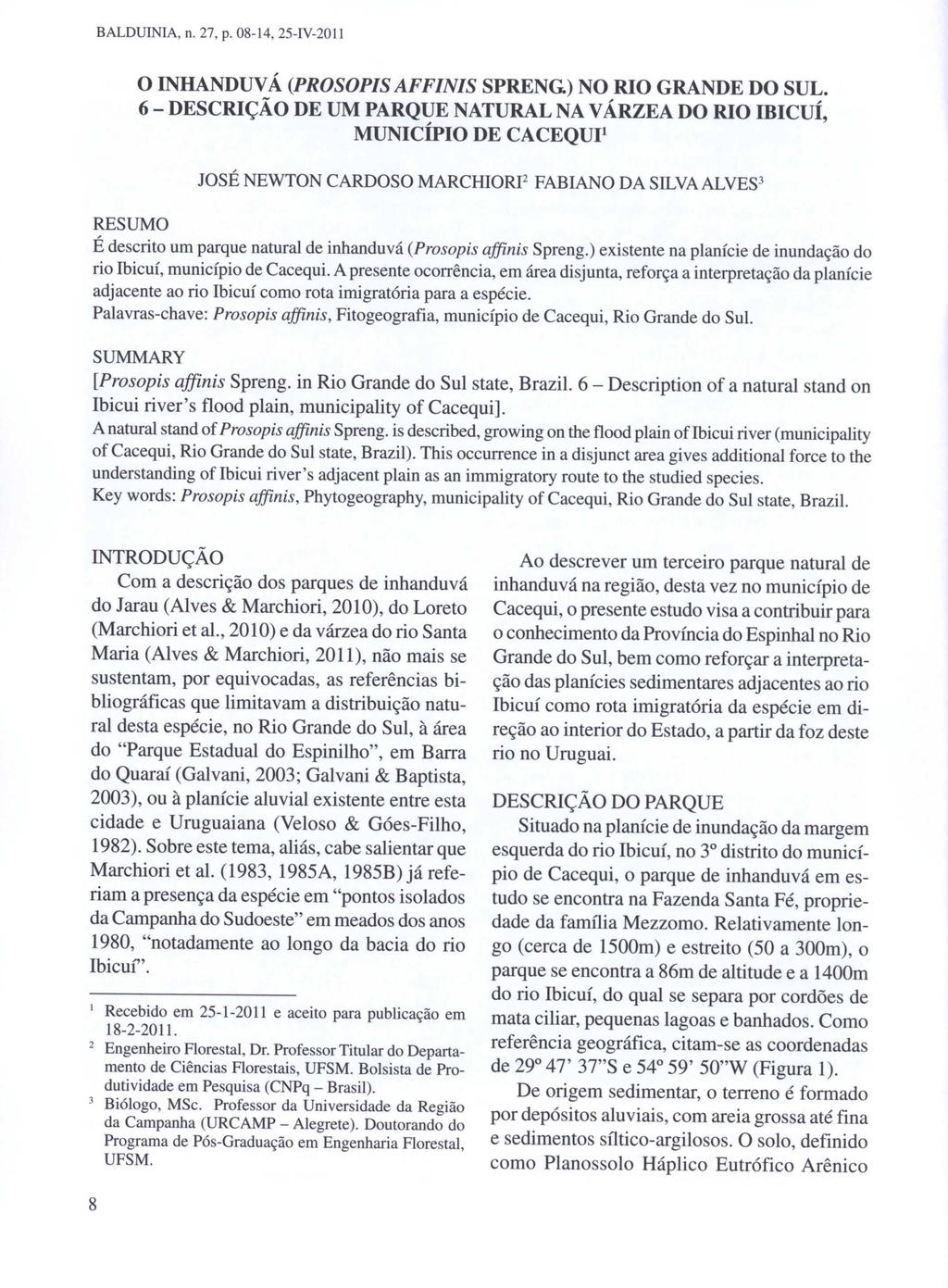 BALDUINIA, n. 27, p. 08-14, 25-IV-2011 o INHANDUV Á (PROSOPIS AFFINIS SPRENG) NO RIO GRANDE DO SUL.