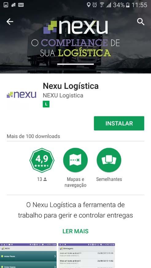 Para isso, procure o ícone da PlayStore em seu aparelho, entre na loja e busque por Nexu