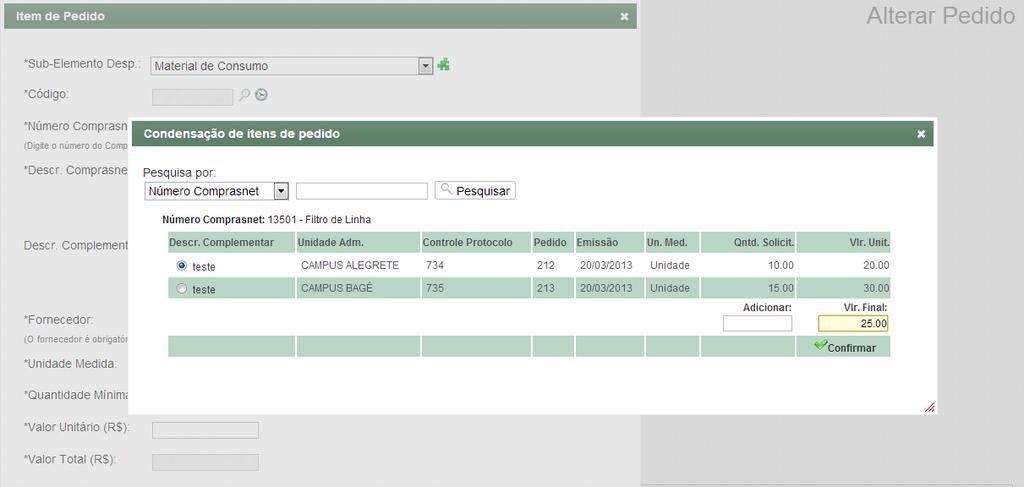 Imagem 9 Condensação de Itens de Pedido. Caso a unidade condensadora achar necessário adicionar mais itens do que o especificado isso será feito no campo Adicionar.