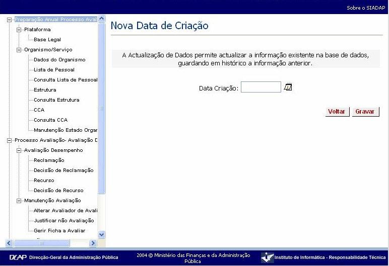 O botão Actualizar deve ser utilizado quando se pretende introduzir alguma alteração na informação existente e também salvaguardar os dados anteriores.