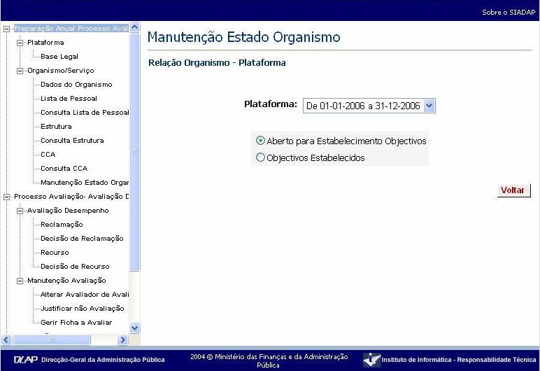 O valor dos Estados é meramente informativo, indicando a fase tendencial em que se encontra o processo de avaliação.