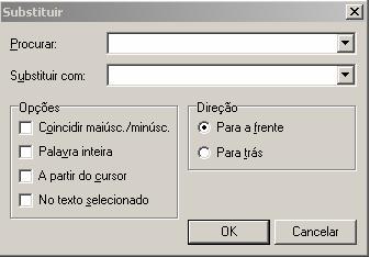 Desfazer e refazer Desfaz e refaz ação criada no editor de texto. Localizar Abre uma janela para você digitar a palavra que deseja localizar no Editor de textos.