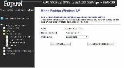 4.1.4. Na próxima tela será exibido os campos abaixo. SSID: neste campo você pode alterar o nome da sua rede sem fio ou você pode usar o nome da rede padrão de fábrica que é Gothan_GWR-130.