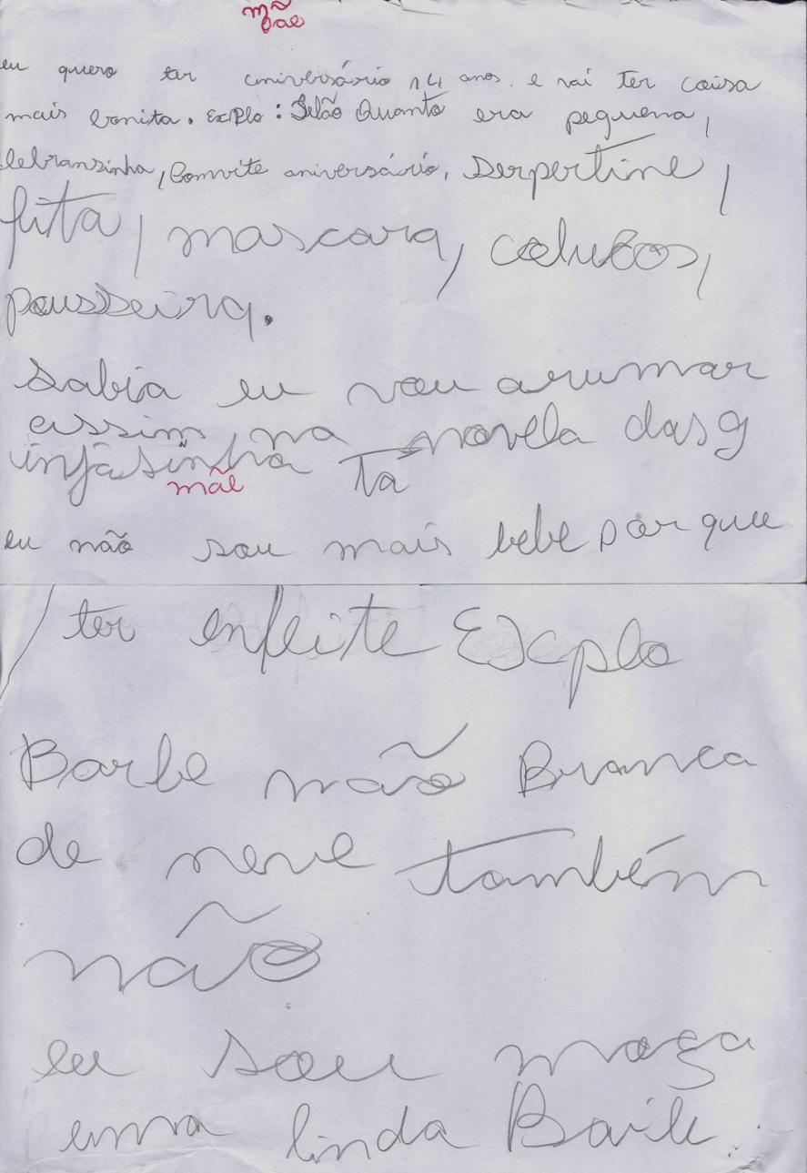 Página 217 de 658 VII SEMINÁRIO DE PESQUISA EM ESTUDOS LINGUÍSTICOS Dado Festa de aniversário Mãe eu quero ter aniversário de 14 anos e vai ter coisa mais bonita ex: telão quando era pequena,