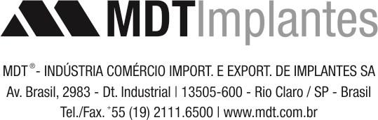 Outras informações Fabricado e distribuído por: MDT Indústria Comércio Importação e Exportação de Implantes SA CNPJ:.025.974/00-92 Endereço: Av. Brasil, nº.