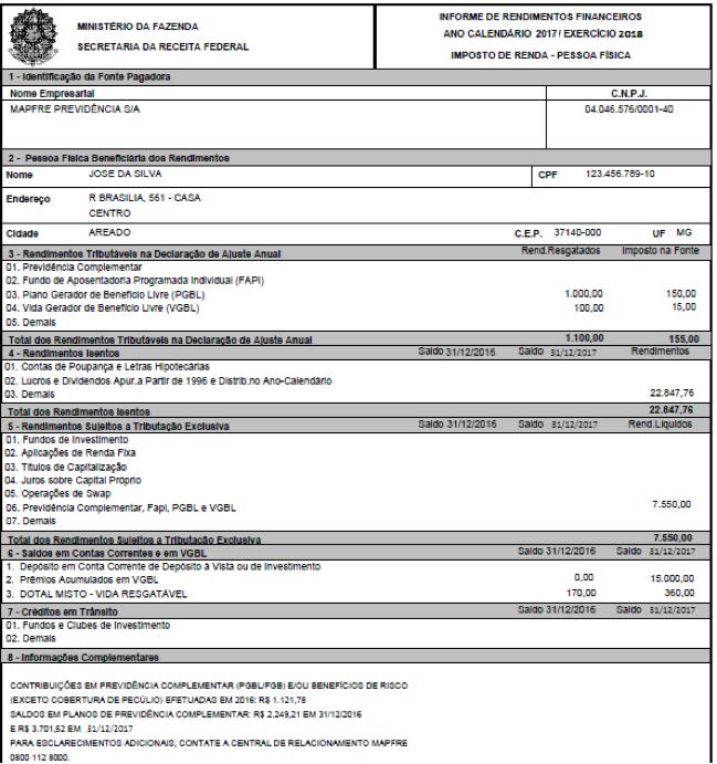 6. VEJA COMO DECLARAR O PLANO DE SEGURO DE VIDA RESGATÁVEL BIÉN VIVIR EM SUA DECLARAÇÃO DO IMPOSTO DE RENDA: De posse do Informe de Rendimentos Financeiros fornecido