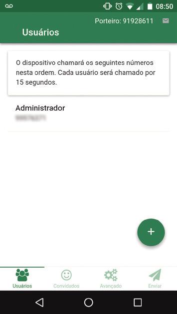 GRUPO USUÁRIOS A função principal desse grupo é receber as ligações do Mobile Intercom 101 permitindo ou não o acesso do visitante.