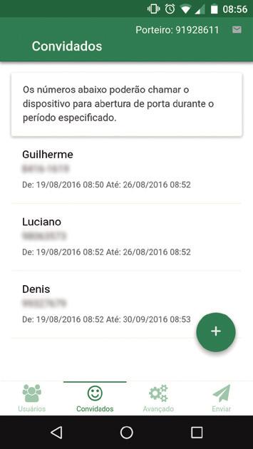 GRUPO CONVIDADOS É possível cadastrar até 20 convidados que terão permissão para ligar para o Mobile Intercom 101 que irá