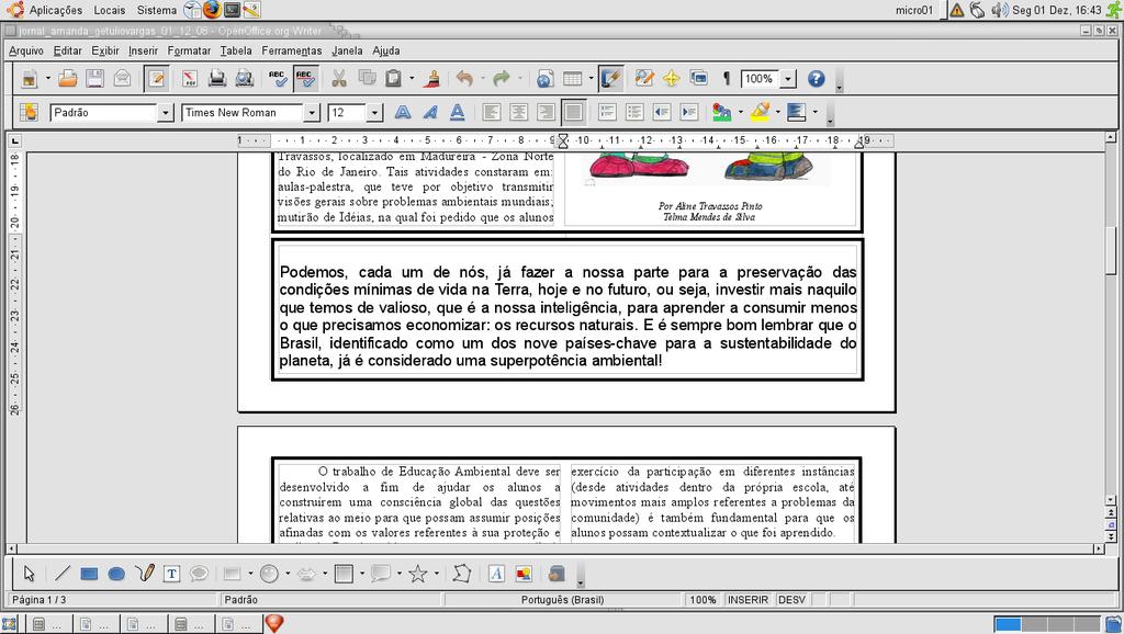 Da mesma forma que inserimos a caixa de texto com duas colunas, podemos inserir outras caixas de acordo