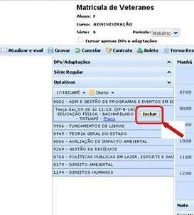 c) Clique em Incluir/OK e Gravar Você pode visualizar em Consultas (Área do Aluno > Login > senha > Consultas> Histórico) se tem que cursar disciplinas Optativas e as respectivas cargas horárias.