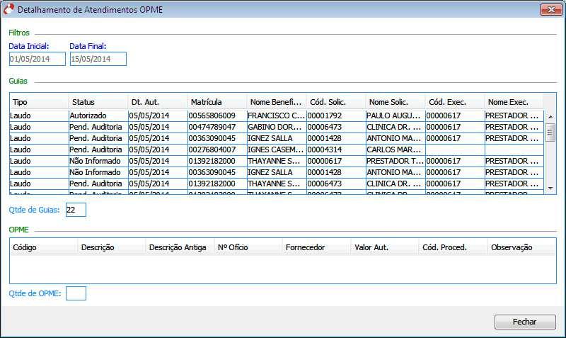 Após informado os filtros desejados pressione o botão [BUSCAR] abrirá a interface Detalhamento de Atendimentos OPME.