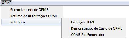 3.1. Evolução OPME Acesso: OPME Relatórios Evolução OPME O relatório de Evolução OPME é um quantitativo do total gasto em materiais de OPME mensal.