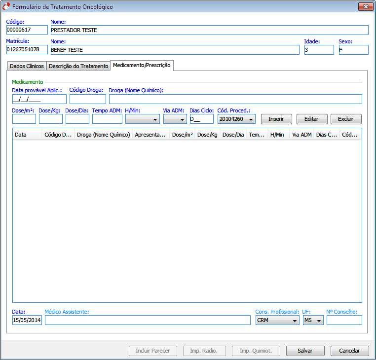 Figura 18: Formulário de Tratamento Oncológico (Medicamento/Prescrição) Informações necessárias no preenchimento da aba Medicamento/Prescrição: Medicamento