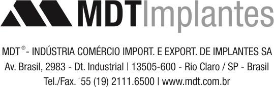 Outras informações Fabricado e distribuído por: MDT Indústria Comércio Importação e Exportação de Implantes SA Endereço: Av. Brasil, nº. 2983 Distrito Industrial Rio Claro/SP Brasil CEP: 13.