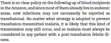 GRAVIDADE E LETALIDADE DA MALÁRIA TRANSFUSIONAL Casos de MT são geralmente muito graves: - EEUU (1963-1999): 11% (Mungai et al., 2001) - P. falciparum: 18% - P. vivax e P.