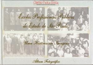 Escolas Técnicas mais Antigas do Estado de São Paulo (1998-2001) Fonte: