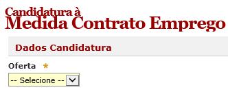 Registadas, de 4 de março (inclusive) a 24 de maio (inclusive) de 2017, pela entidade no Netemprego e obrigatoriamente com sinalização de intenção de candidatura no momento de registo de oferta de