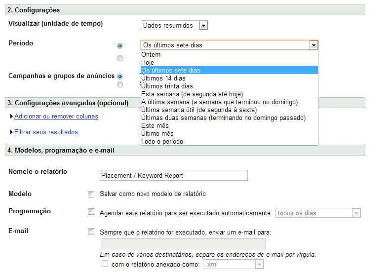 Uma seleção de filtros mais ampla é oferecida na guia "Campanhas". Para ver quais filtros estão disponíveis, clique no botão "Filtro" acima de qualquer tabela de dados.