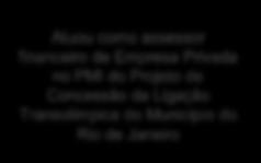 no PMI do Projeto de Concessão da Ligação Transolímpica do Município do Rio de Janeiro no PMI do Projeto de PPP Arena das Dunas do