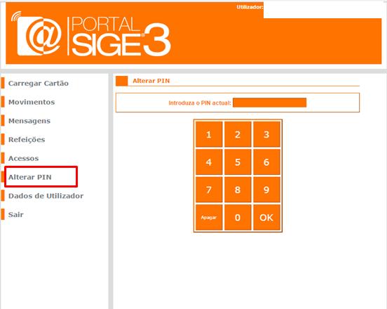 O PORTAL SIGE3 ALTERAR PIN Permite alterar o PIN de acesso ao Portal