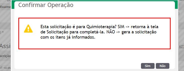 Solicitação SP/SADT - considerações (1/6) Solicitação de Medicamento Quimioterápico para tratamento que não seja