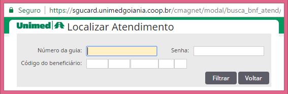 Captura e Execução da Solicitação > Beneficiário SEM Cartão (4/4) Localiza o Atendimento (Guia + Senha + Código do beneficiário) Obs.