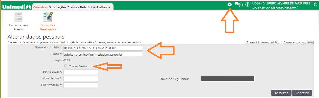 Alteração de Senha e Local de Atendimento (1/2) Alteração de Senha (em Ferramentas/Dados do Usuário) Alteração de Local de Atendimento (em Ferramentas/.