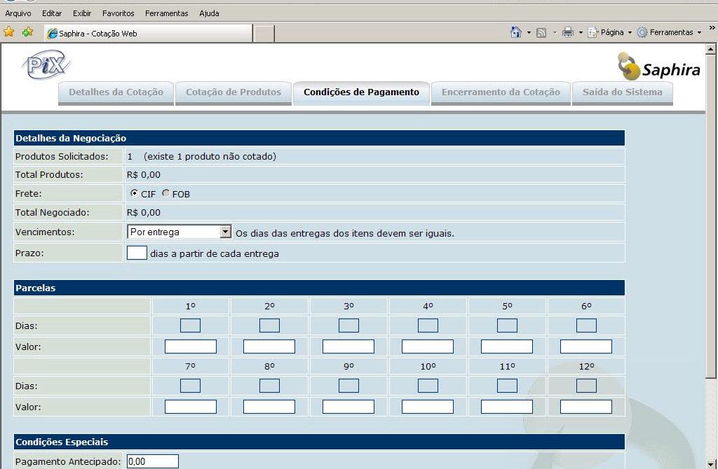 06. Na aba Condições de Pagamento, o fornecedor deve informar os dados da condição de pagamento proposta em sua cotação, sendo válida para todos os produtos.