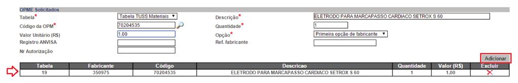 ATENÇÃO: Quando informado código próprio para o material, este deve sempre ser utilizado para o mesmo OPME (código e descrição) nas futuras autorizações e cobranças.