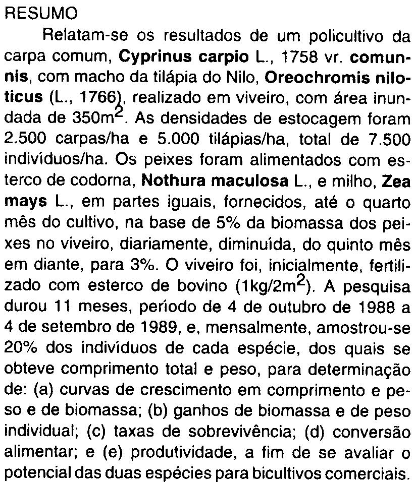 POllCUl TIVO DA CARPA COMUM, Cyprinus carpio (l., 8) VR. COMUNNIS, COM MACHO DA TllÃPIA DO NllO, Oreochromis niloticus (L., 1766), ALIMENTADOS COM ESTERCO DE CODORNA, Nothura maculosa L.