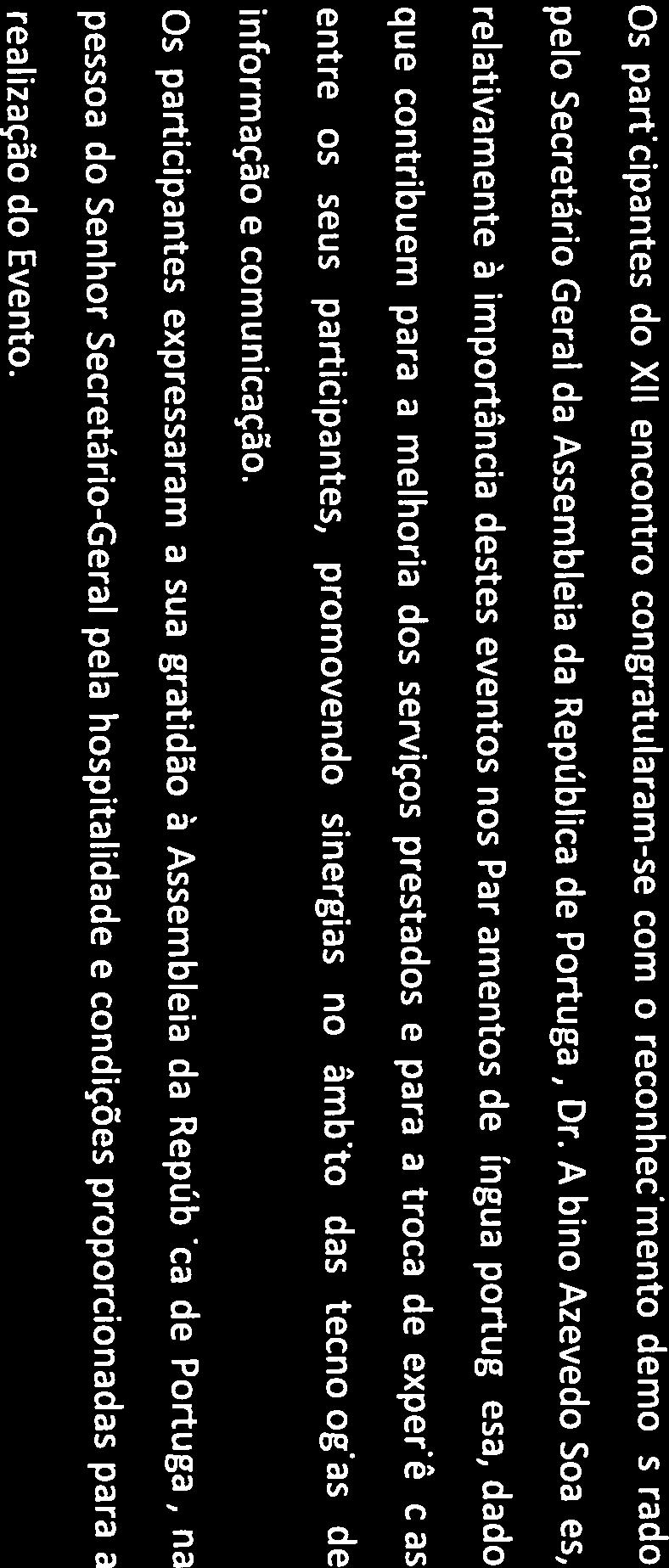 que contribuem para a melhoria dos serviços prestados e para a troca de experiências informação e comunicação.