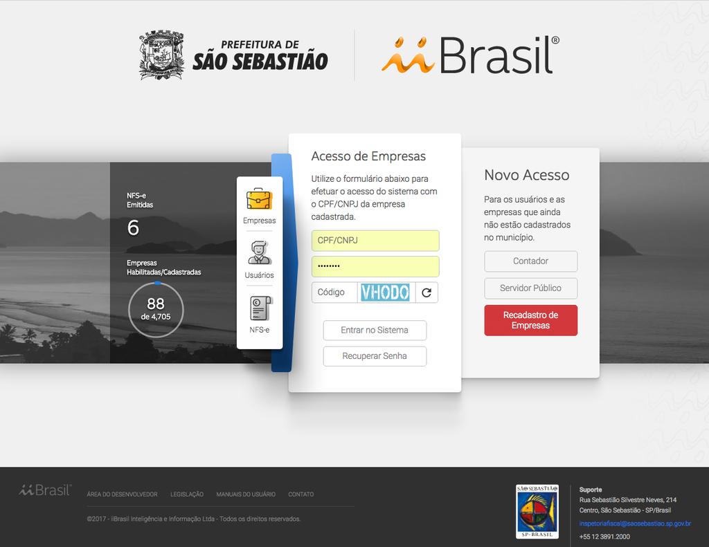 GUIA RÁPIDO COMO RECADASTRAR SUA EMPRESA NO SEGISS Se a sua empresa já possui cadastro no munícipio de São Sebastião e utilizava o antigo sistema de emissão e escrituração de NFS-e, à partir do dia