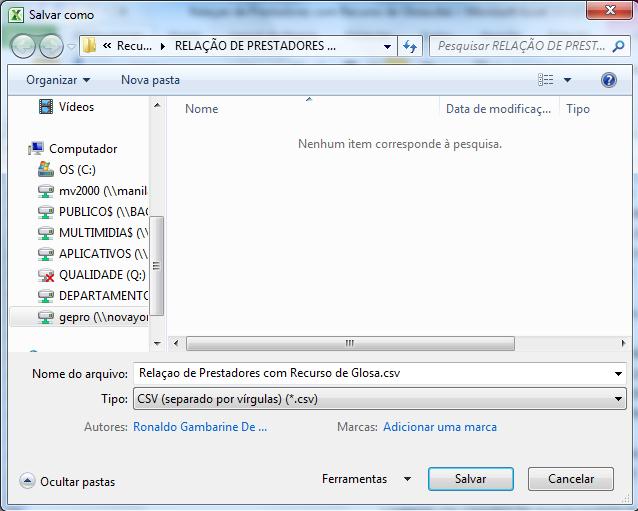 4 1.1.4 - Antes da importação da planilha para o sistema de Recursos de Contas Médicas, esta deverá ser salva (salvar como), e escolher a opção CSV(separado por vírgula): 1.1.5 Após salvar o arquivo (planilha), clique em importar arquivo, localize a planilha (CSV) salva no computador.