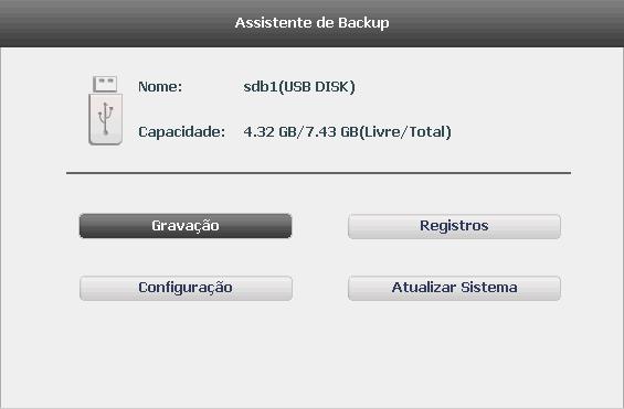 5.3. Assistente de Backup Quando inserido um dispositivo USB, o DVR irá apresentar a tela do Assistente de Backup.