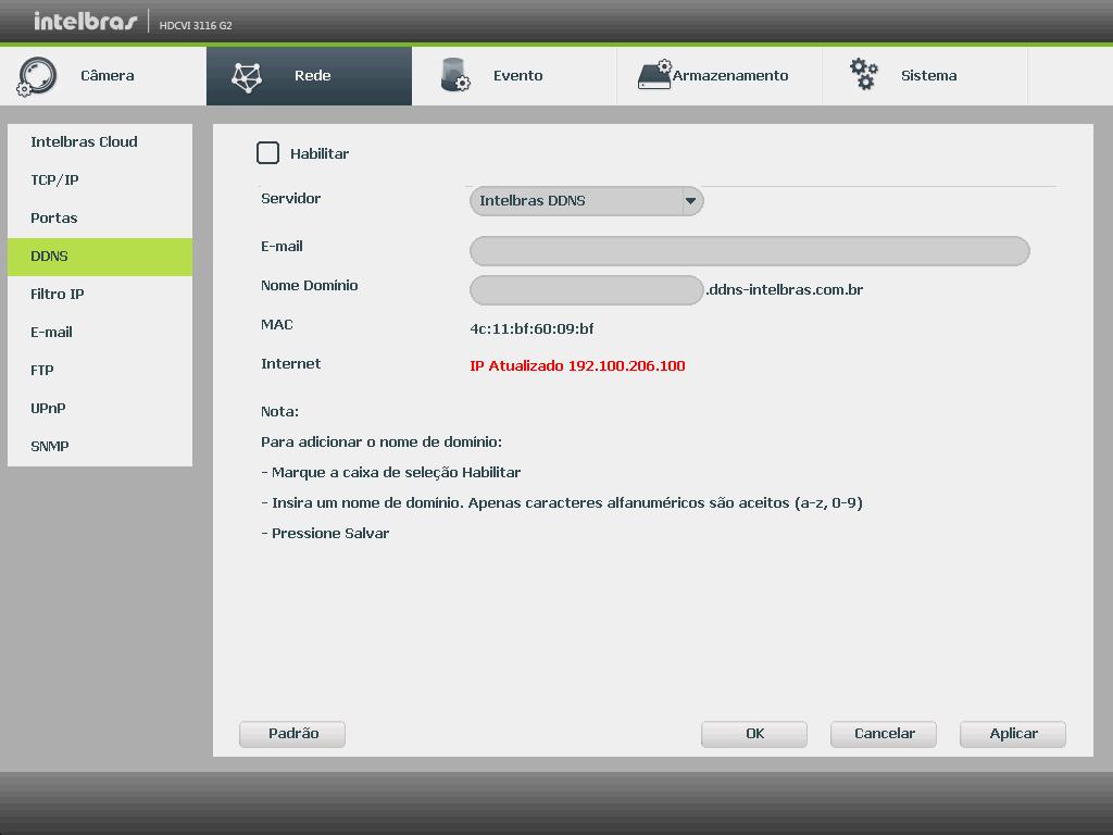 DDNS 54 Servidor: há três opções de servidor, Intelbras DDNS, No-IP e DynDNS. End. servidor: para No-IP e DynDNS, mantenha o padrão de fábrica.