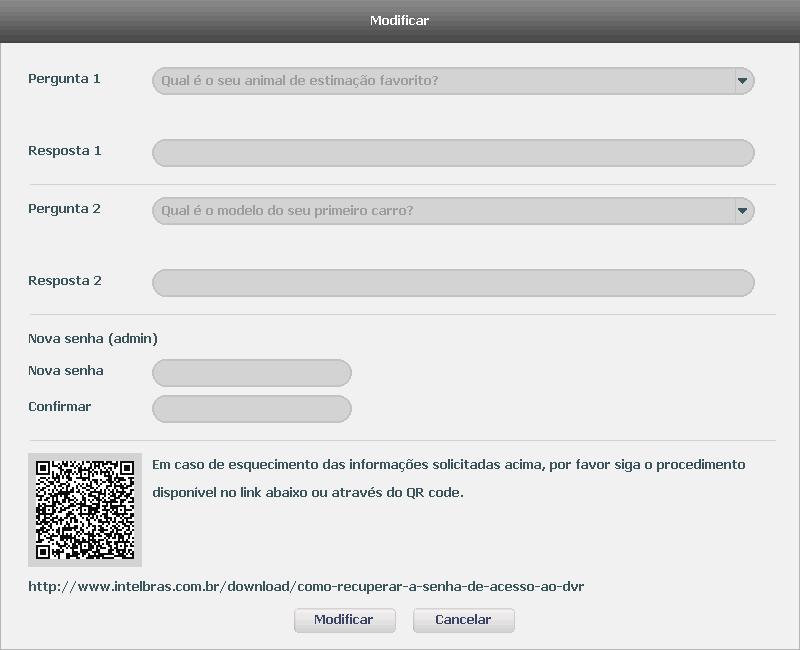 Caso não consiga recuperar a senha do DVR, acesse o endereço eletrônico http://www.intelbras.com.br/download/ como-recuperar-a-senha-de-acesso-ao-dvr.